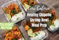 Healthy Shrimp Bowl Recipe Spicy Chipotle Meal Prep for the Week