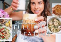 Mediterranean Diet Full Day of Eating | Quick & Healthy Recipes | Balanced & Intuitive Eating