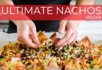 ULTIMATE VEGAN NACHOS RECIPE FOR CINCO DE MAYO!