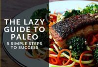 Lazy Dieter's Guide to Paleo Diet Basics — 5 Steps to Success