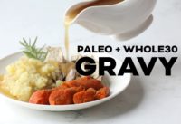 The BEST Paleo & Whole30 Gravy