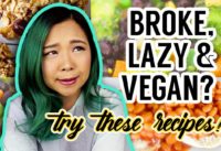 What I ate when I was "BROKE" & LAZY AF (easy vegan meal ideas)