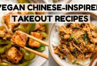 Vegan Chinese-Inspired Takeout Recipes!