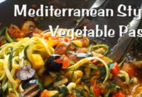 Mediterranean Style Vegetable Pasta | Zoodles | Vegan | Korenn Rachelle