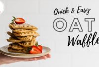 Quick & Easy OAT WAFFLES | vegan, plant-based, gluten-free, healthy breakfast idea