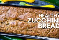 Healthy Zucchini Bread | Low Sugar and Low Fat