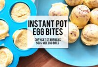 Instant Pot Egg Bites – Copycat Starbucks Sous Vide Egg Bites!