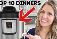 10 of THE BEST MEALS To Make In An Instant Pot!