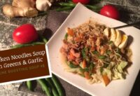 Chicken Noodles Soup with Greens and Garlic – Immune boosting Soup