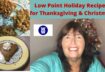 WW Holiday Recipes – Side Dishes with Low Points for Thanksgiving Christmas Holiday Meals