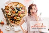 How to Cook Like a Food Stylist: Perfect Paleo Belgian Waffles