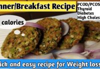 Quick and easy breakfast/Dinner recipe for weight loss | Diet recipe to lose weight | Healthy recipe