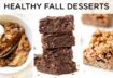 HEALTHY FALL DESSERT RECIPES ‣‣ quick & easy vegan desserts