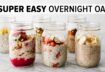 OVERNIGHT OATS | easy, healthy breakfast & 6 flavor ideas!