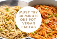 2 Must Try 30 Minute One Pot Vegan Pastas