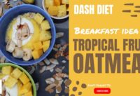 DASH diet recipe: Tropical fruit oatmeal