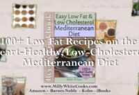 Easy Low Fat & Low Cholesterol Mediterranean Diet Recipe Cookbook by Milly White