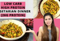 Low Carb High Protein Veg Dinner Recipe 26g Protein | How to Make Quick Weight Loss Dinner Meal