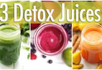 3 Detox Juice Recipes for Healthy Skin & Digestion