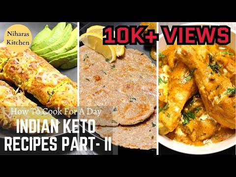 4 Keto Diet Recipes For Weight Loss- Part II : Full Day Indian Keto Recipe Meal With Macros