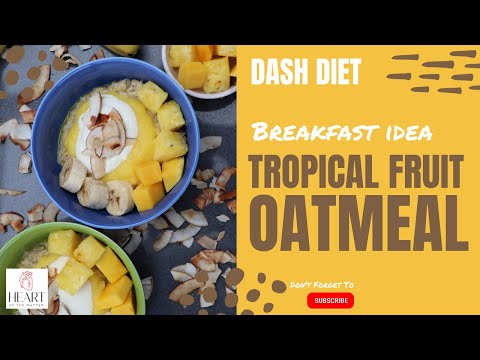 DASH diet recipe: Tropical fruit oatmeal