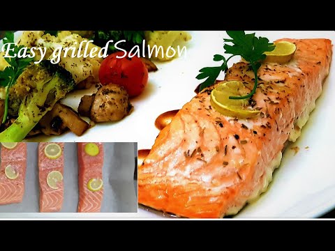 Easy and Healthy Salmon Recipe |  Grilled Salmon | Baked Salmon with Grilled Veggies