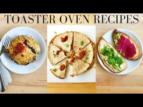 HEALTHY TOASTER OVEN RECIPES (Easy & Vegan)