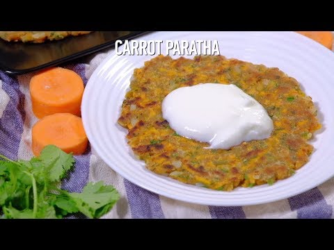 How to Make: Healthy Low Fat Carrot Paratha Recipe