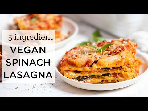 VEGAN SPINACH LASAGNA RECIPE ‣‣ only 5 ingredients