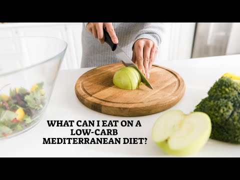 What Can I Eat On A Low Carb Mediterranean Diet?