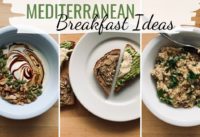 MEDITERRANEAN DIET BREAKFAST RECIPES (plant-based breakfast ideas)